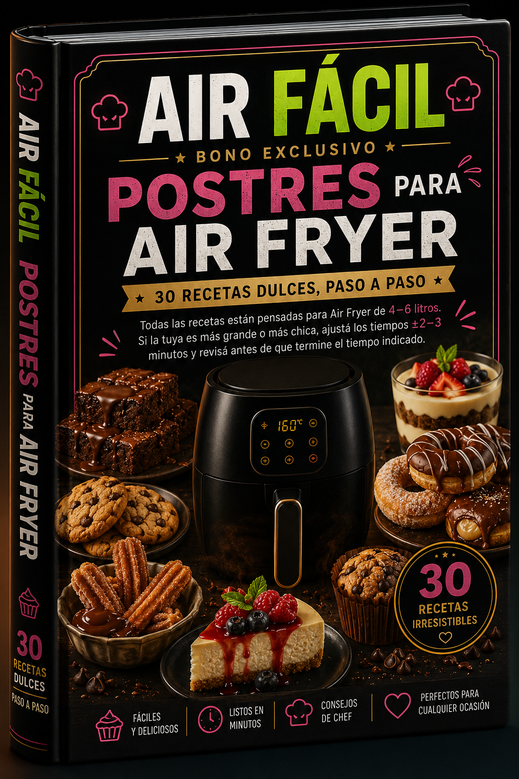 POSTRES IRRESISTIBLES PARA AIR FRYER + 30 RECETAS