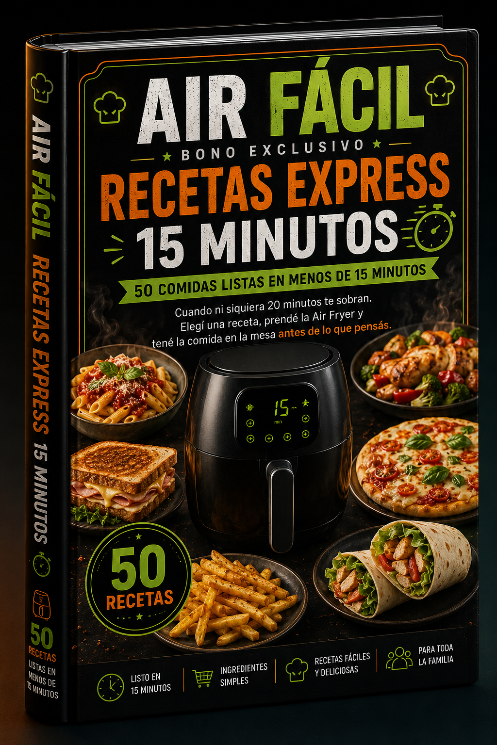 RECETAS EXPRESS LISTAS EN 15 MINUTOS + 50 RECETAS
